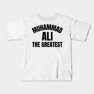 muhammad ali the greatest Kids T-Shirt